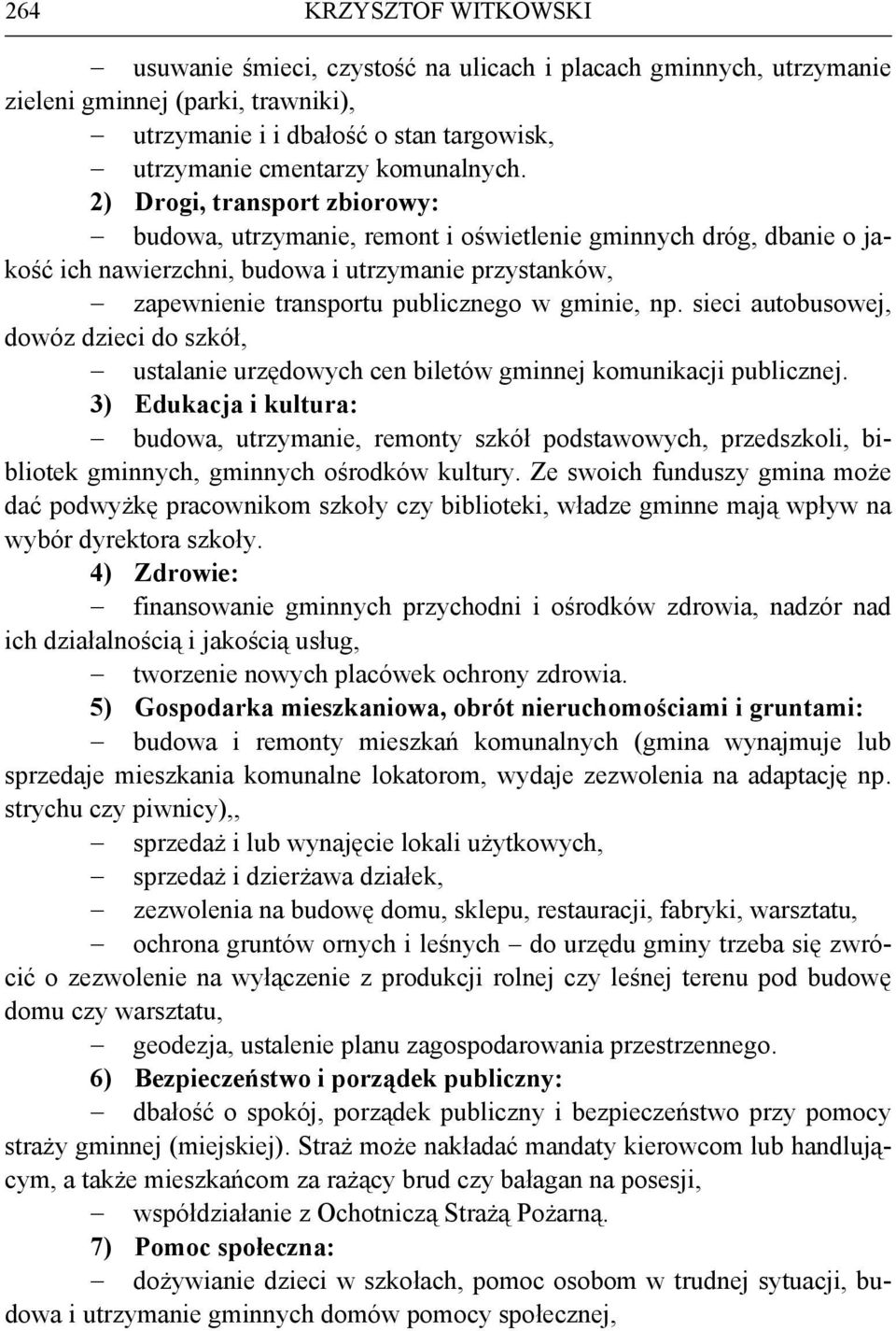 sieci autobusowej, dowóz dzieci do szkół, ustalanie urzędowych cen biletów gminnej komunikacji publicznej.