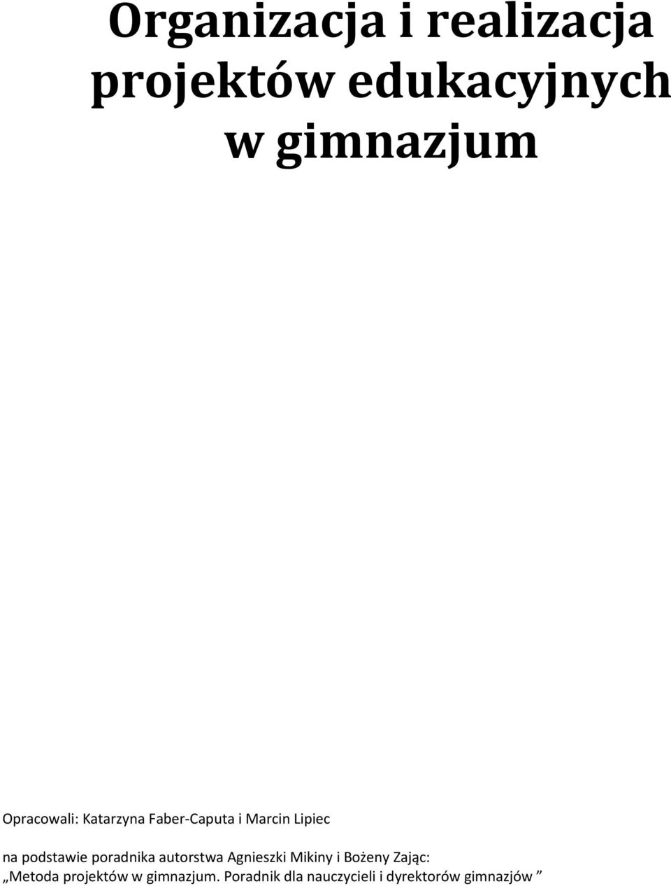 poradnika autorstwa Agnieszki Mikiny i Bożeny Zając: Metoda