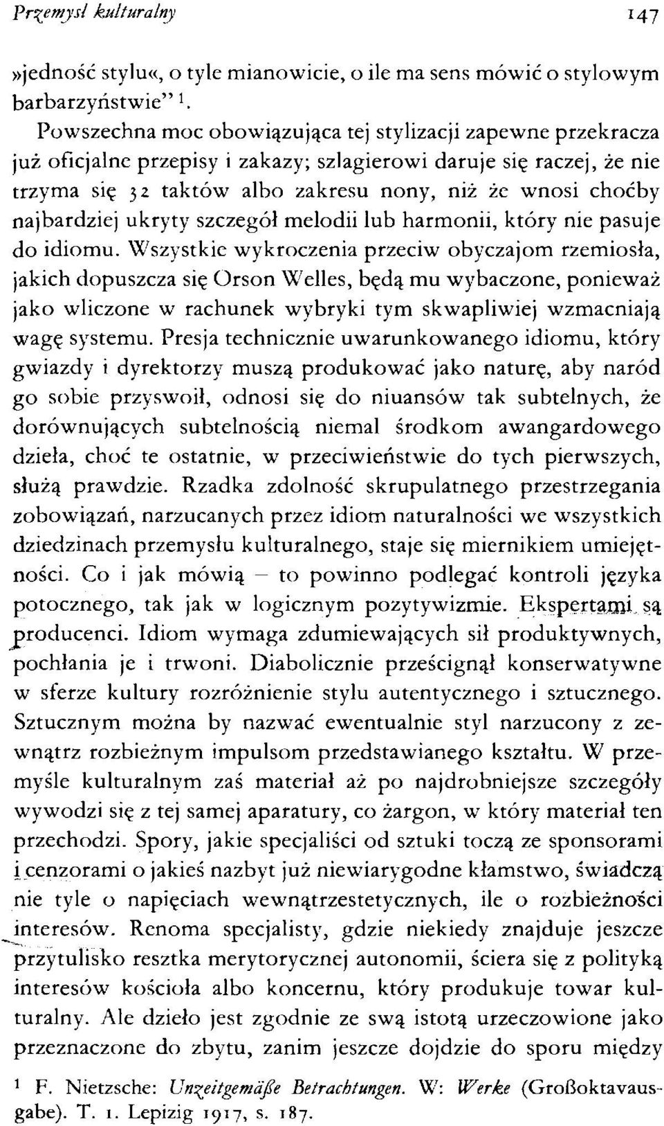 najbardziej ukryty szczegół melodii lub harmonii, który nie pasuje do idiomu.