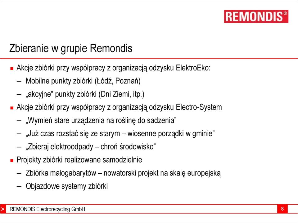 ) Akcje zbiórki przy współpracy z organizacją odzysku Electro-System Wymień stare urządzenia na roślinę do sadzenia Już czas