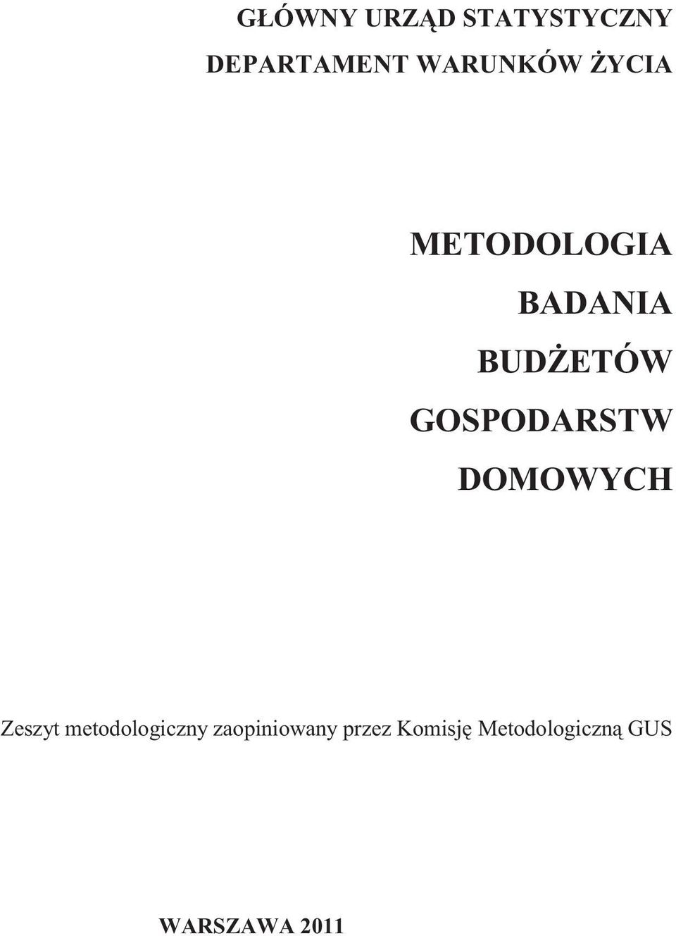 GOSPODARSTW DOMOWYCH Zeszyt metodologiczny