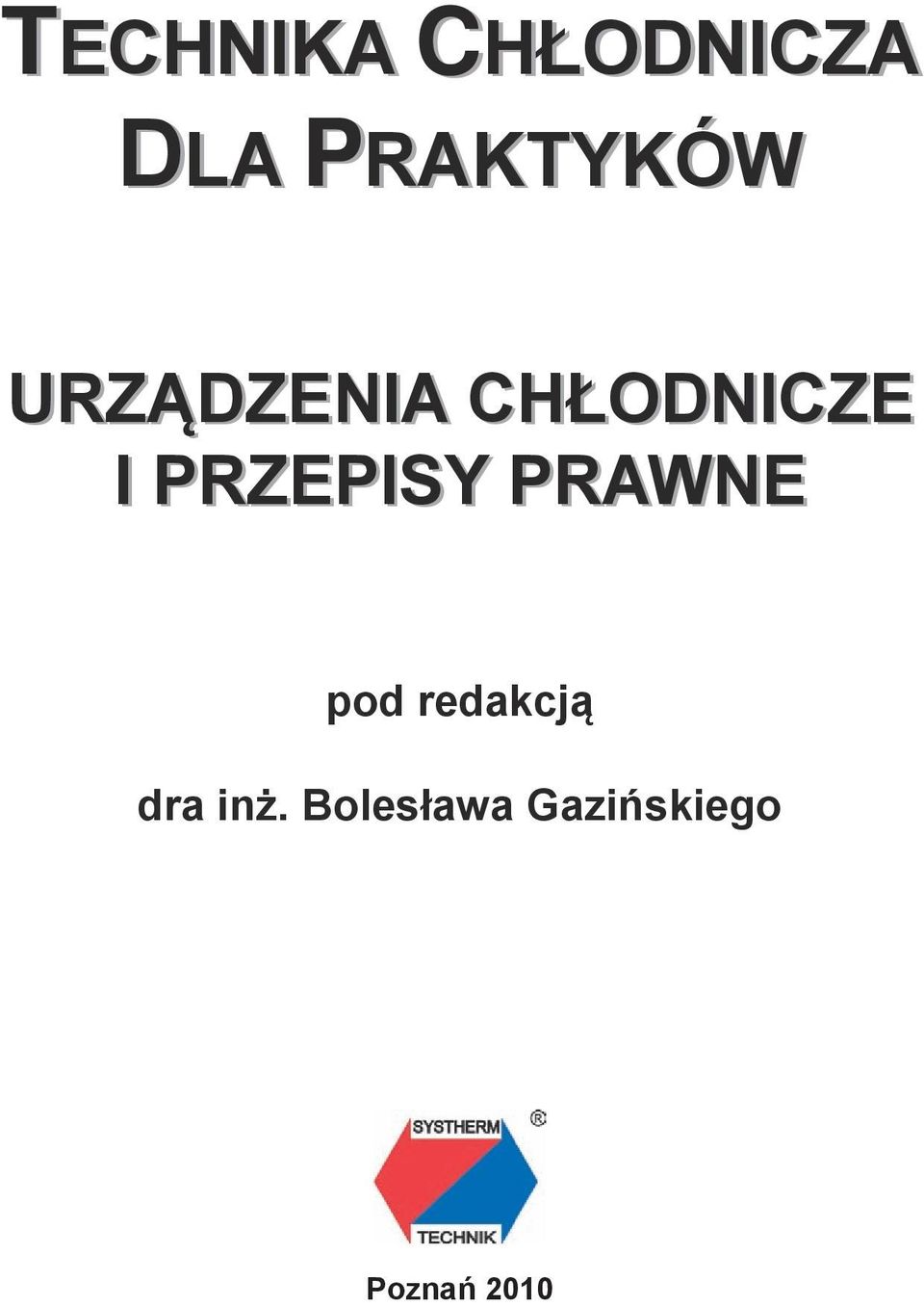 I PRZEPISY PRAWNE pod redakcją