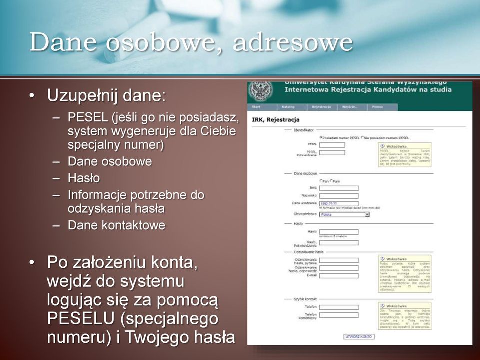 Informacje potrzebne do odzyskania hasła Dane kontaktowe Po założeniu