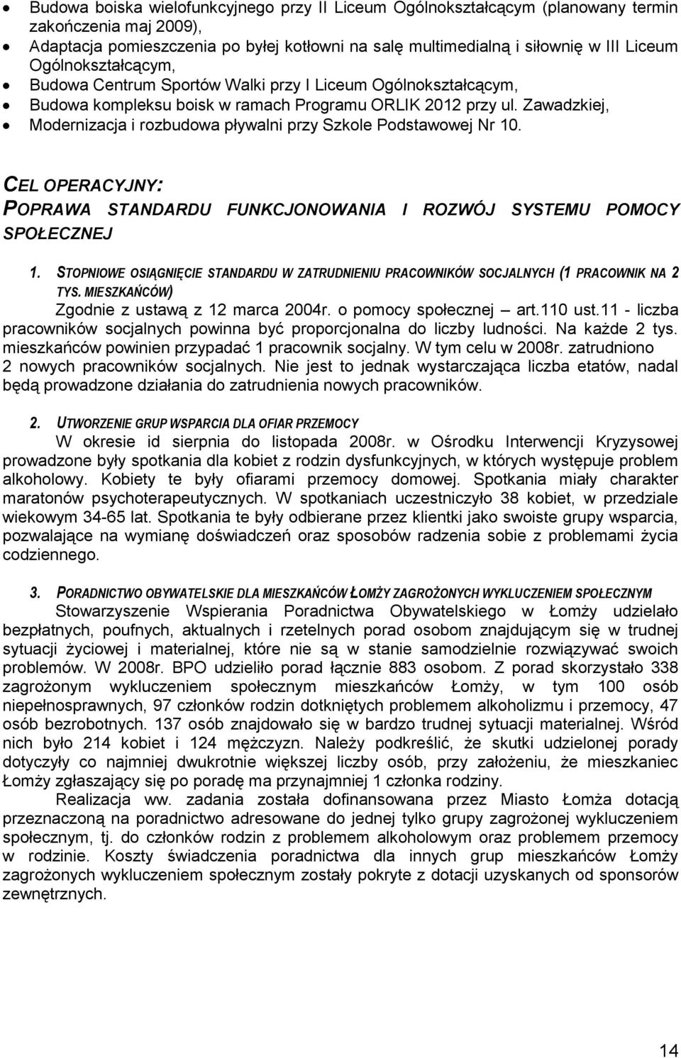 Zawadzkiej, Modernizacja i rozbudowa pływalni przy Szkole Podstawowej Nr 10. POPRAWA STANDARDU FUNKCJONOWANIA I ROZWÓJ SYSTEMU POMOCY SPOŁECZNEJ 1.