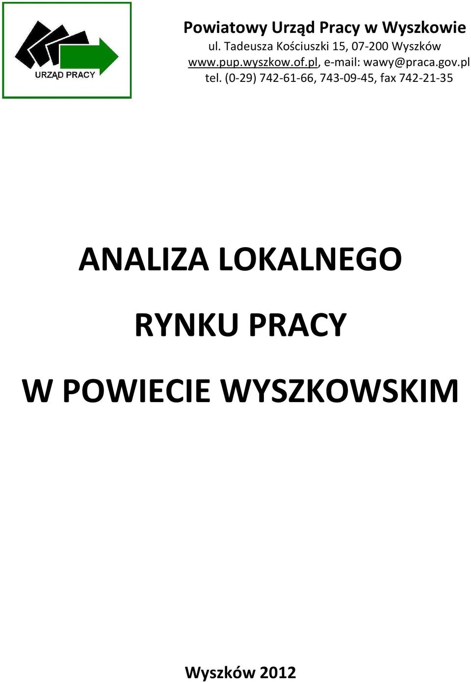 pl, e-mail: wawy@praca.gov.pl tel.