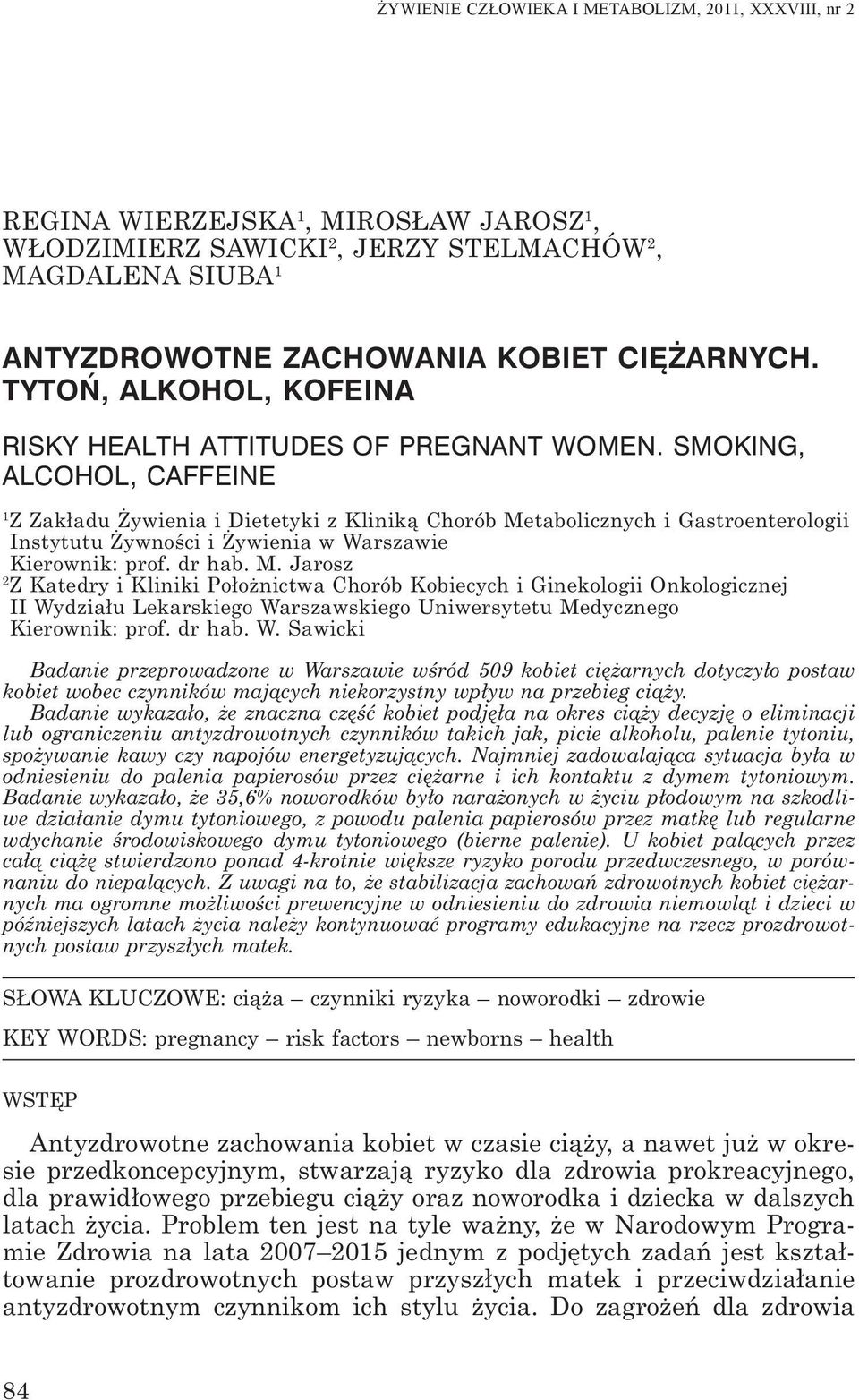 SMOKING, ALCOHOL, CAFFEINE 1 Z Zakładu Żywienia i Dietetyki z Kliniką Chorób Me