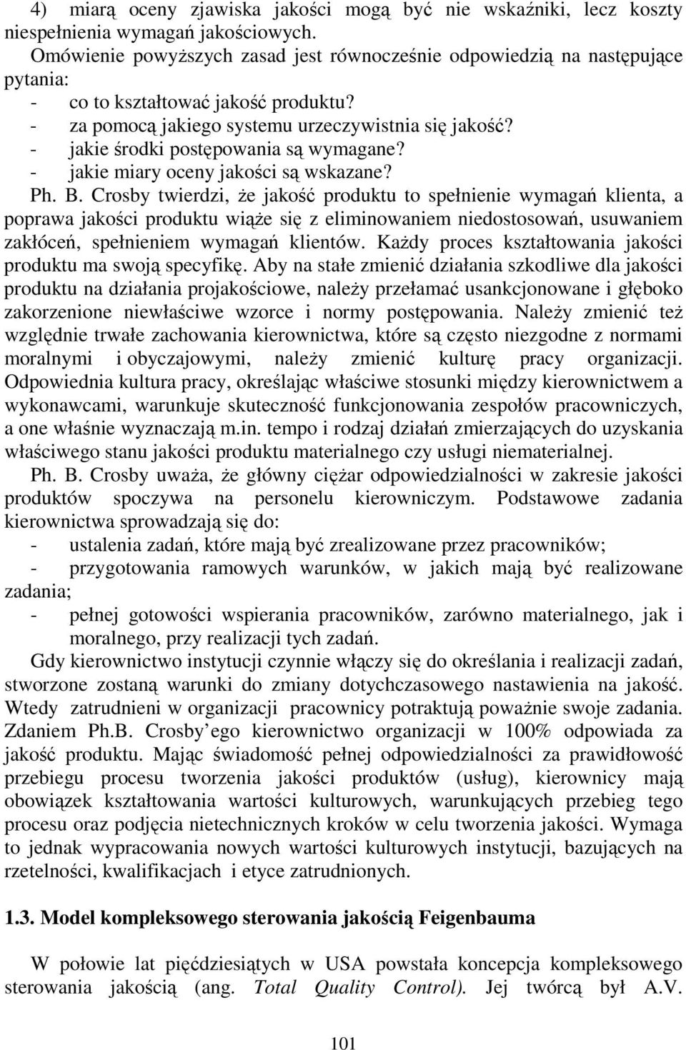 - jakie środki postępowania są wymagane? - jakie miary oceny jakości są wskazane? Ph. B.