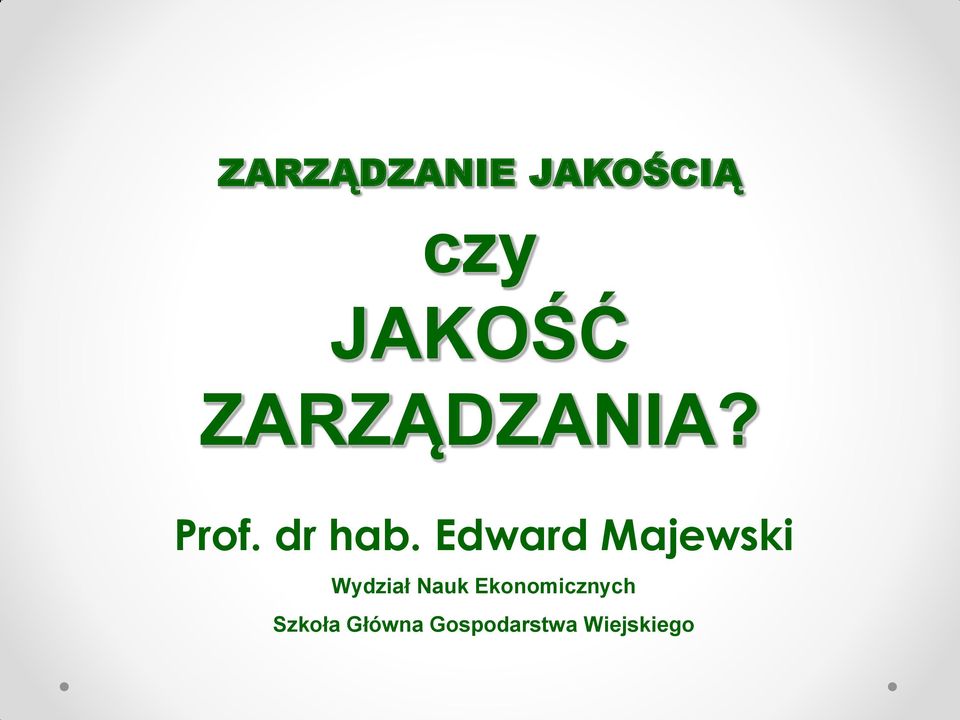 Edward Majewski Wydział Nauk