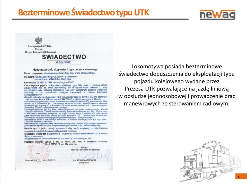 wydane przez Prezesa UTK pozwalające na jazdę liniową w obsłudze