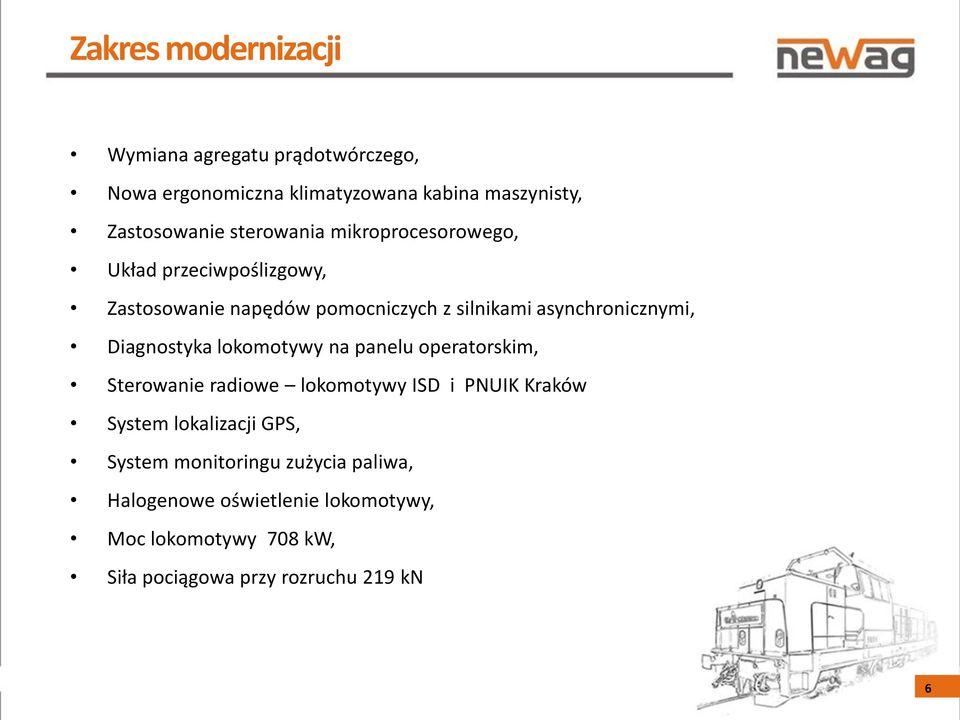 Diagnostyka lokomotywy na panelu operatorskim, Sterowanie radiowe lokomotywy ISD i PNUIK Kraków System lokalizacji GPS,