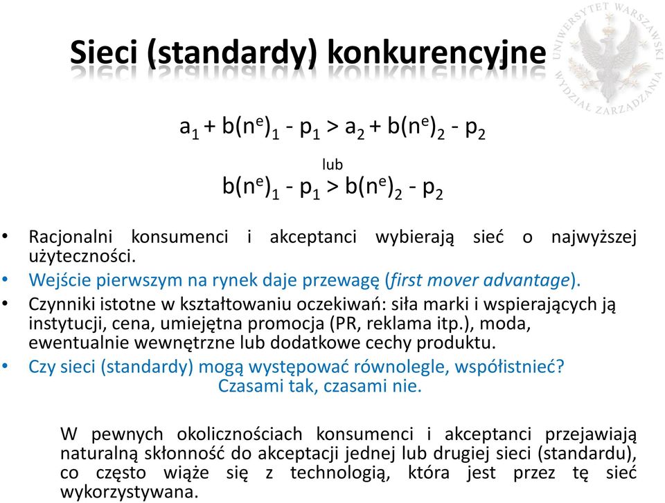 Czynniki istotne w kształtowaniu oczekiwań: siła marki i wspierających ją instytucji, cena, umiejętna promocja (PR, reklama itp.