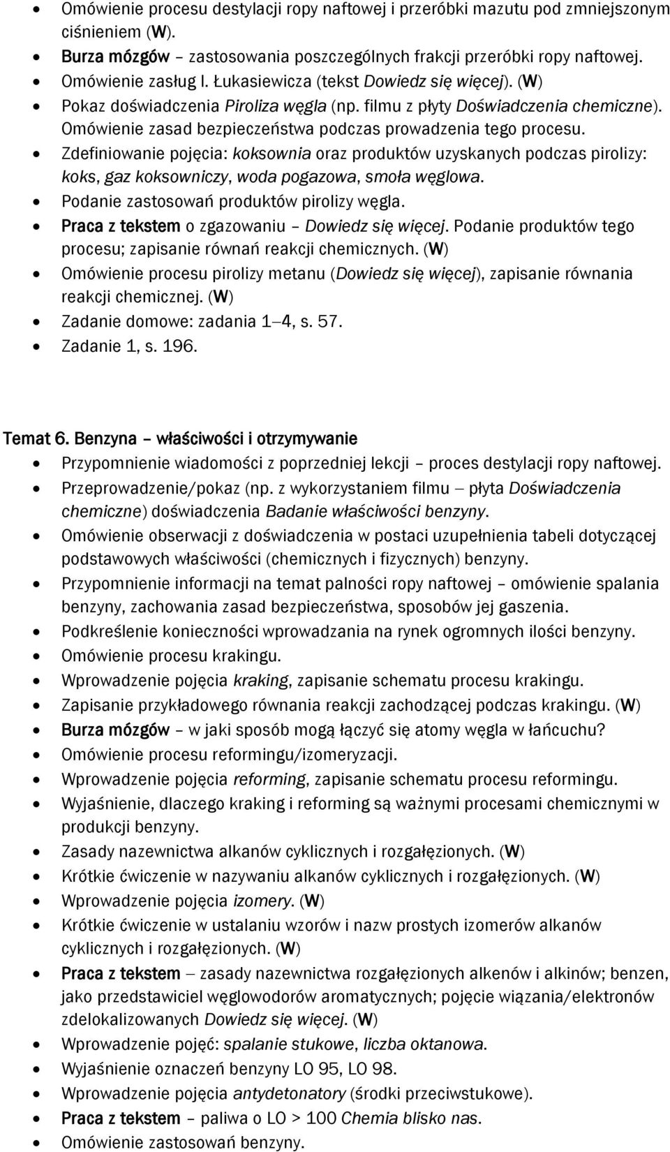 Zdefiniowanie pojęcia: koksownia oraz produktów uzyskanych podczas pirolizy: koks, gaz koksowniczy, woda pogazowa, smoła węglowa. Podanie zastosowań produktów pirolizy węgla.