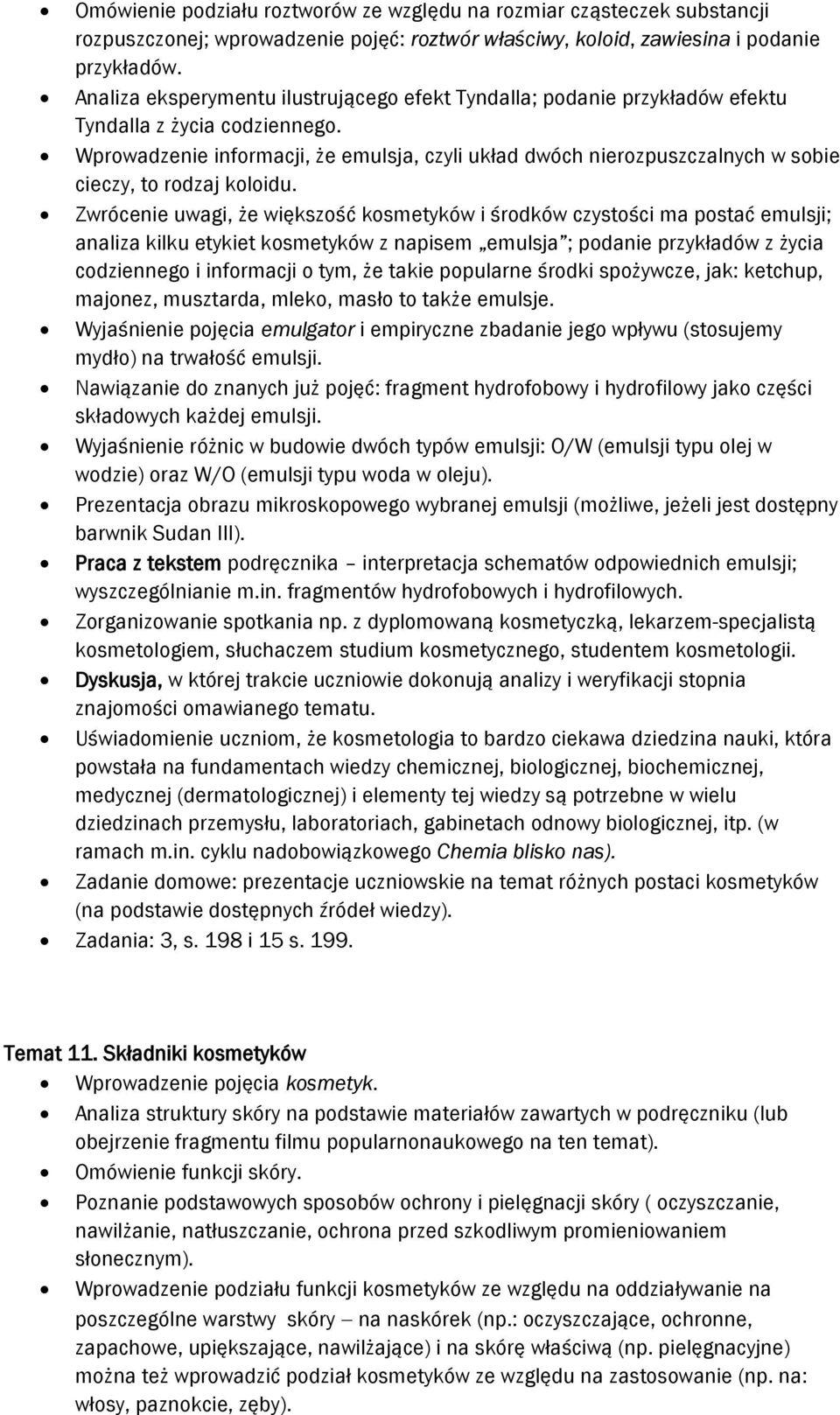 Wprowadzenie informacji, że emulsja, czyli układ dwóch nierozpuszczalnych w sobie cieczy, to rodzaj koloidu.