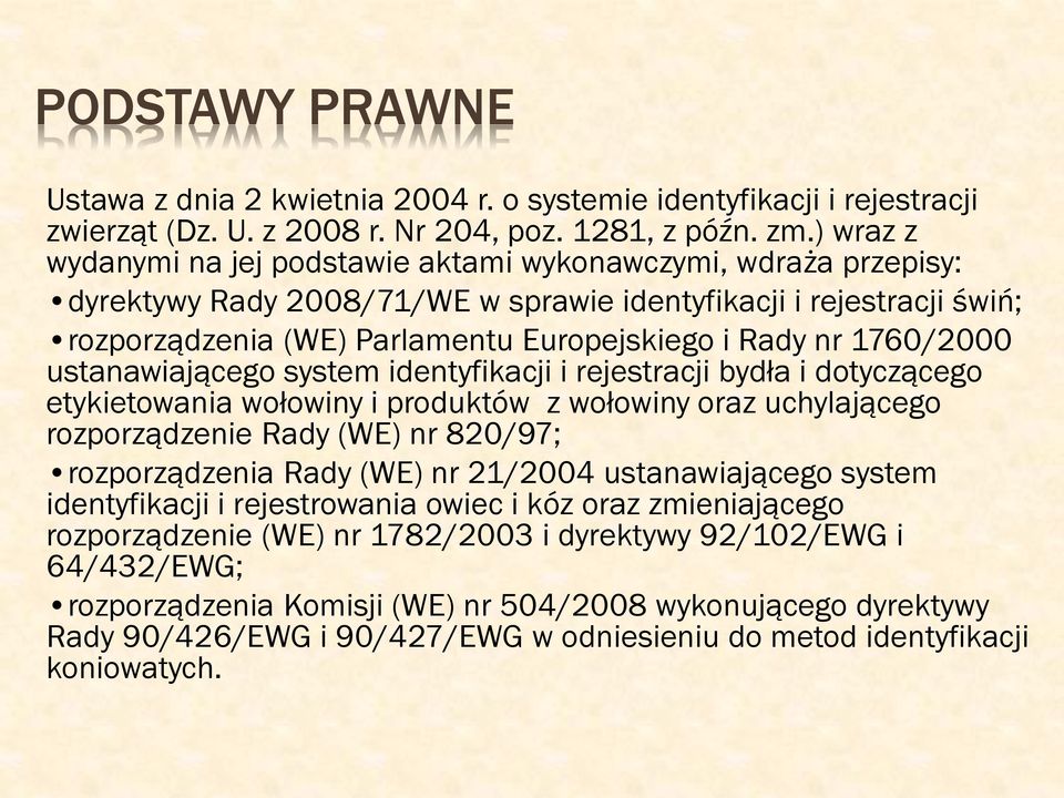 1760/2000 ustanawiającego system identyfikacji i rejestracji bydła i dotyczącego etykietowania wołowiny i produktów z wołowiny oraz uchylającego rozporządzenie Rady (WE) nr 820/97; rozporządzenia