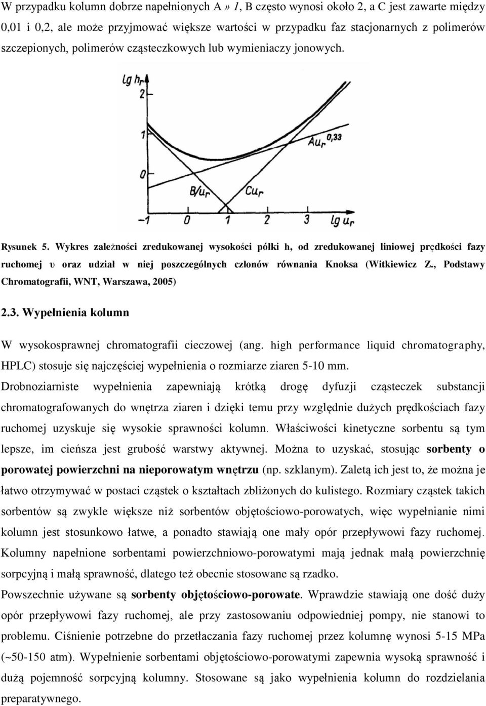 Wykres zależności zredukowanej wysokości półki h, od zredukowanej liniowej prędkości fazy ruchomej υ oraz udział w niej poszczególnych członów równania Knoksa (Witkiewicz Z.