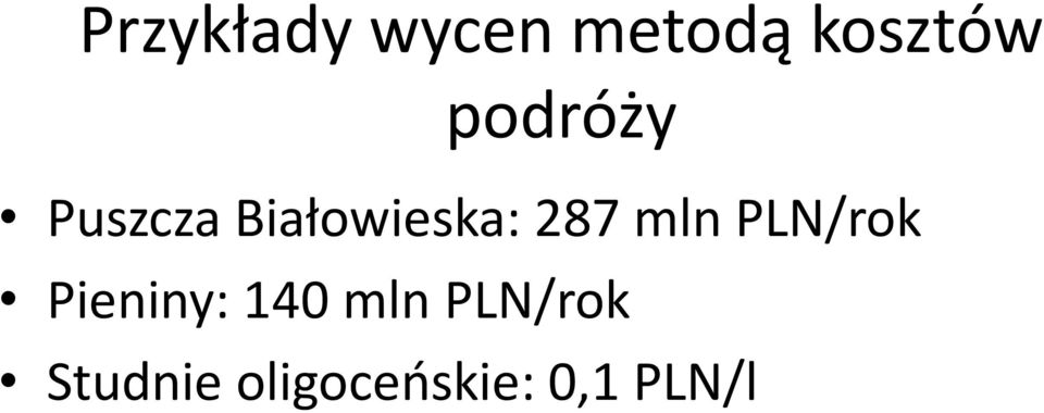 mln PLN/rok Pieniny: 140 mln