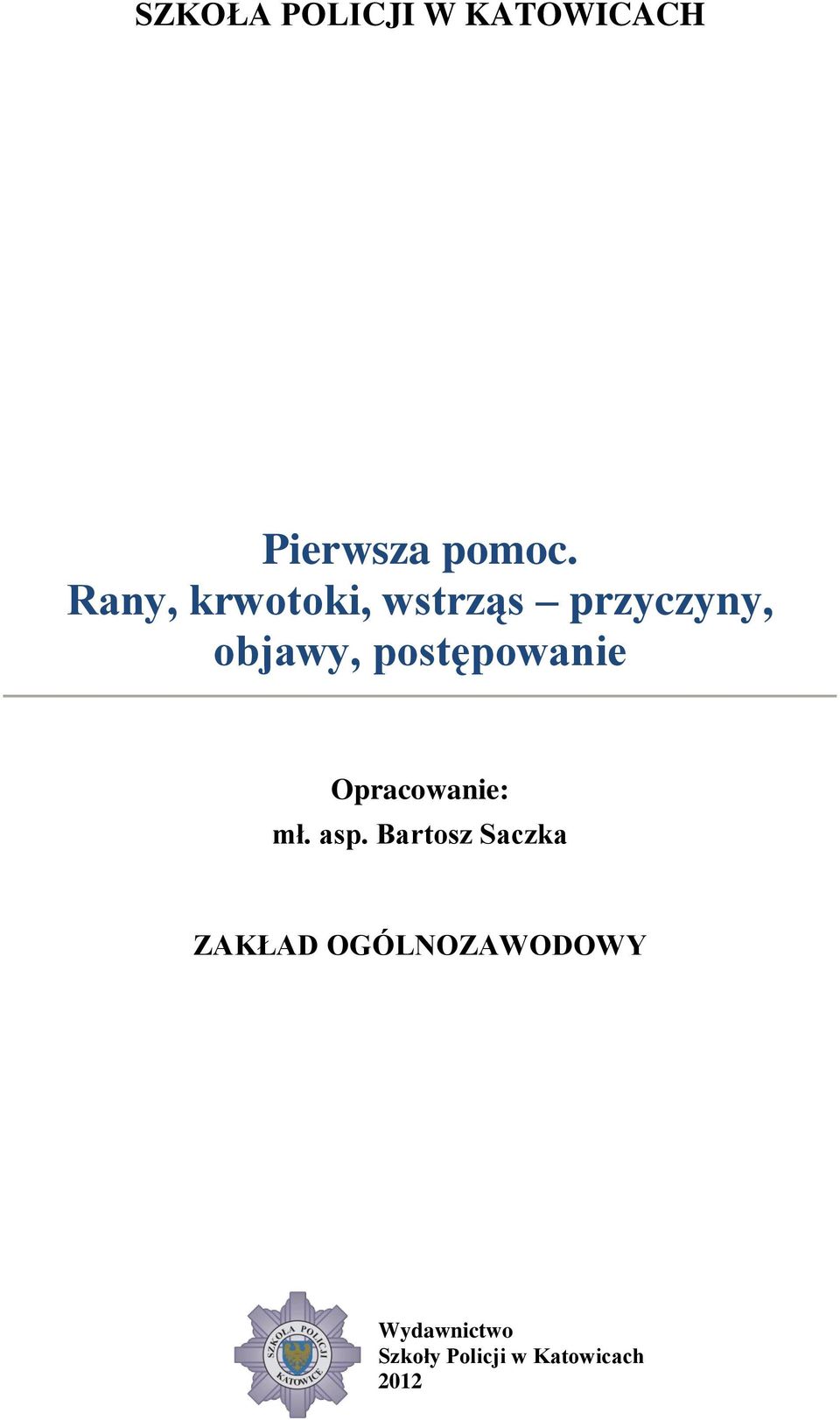 postępowanie Opracowanie: mł. asp.