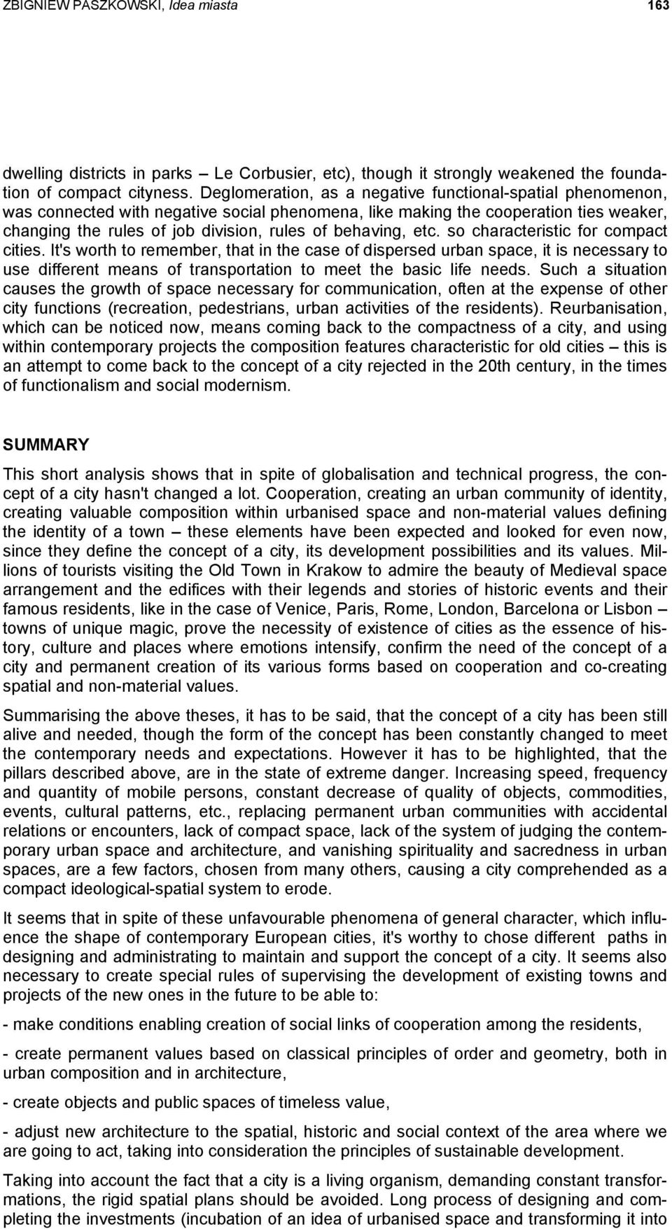 behaving, etc. so characteristic for compact cities.