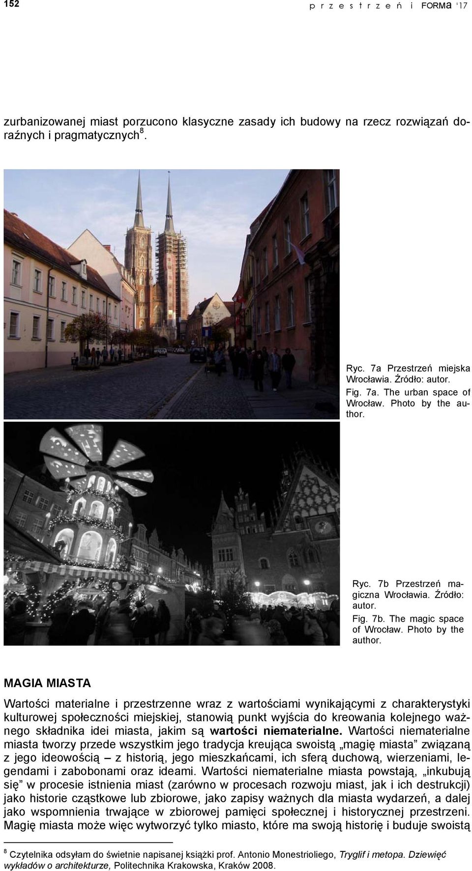 Ryc. 7b Przestrzeń magiczna Wrocławia. Źródło: autor. Fig. 7b. The magic space of Wrocław. Photo by the author.