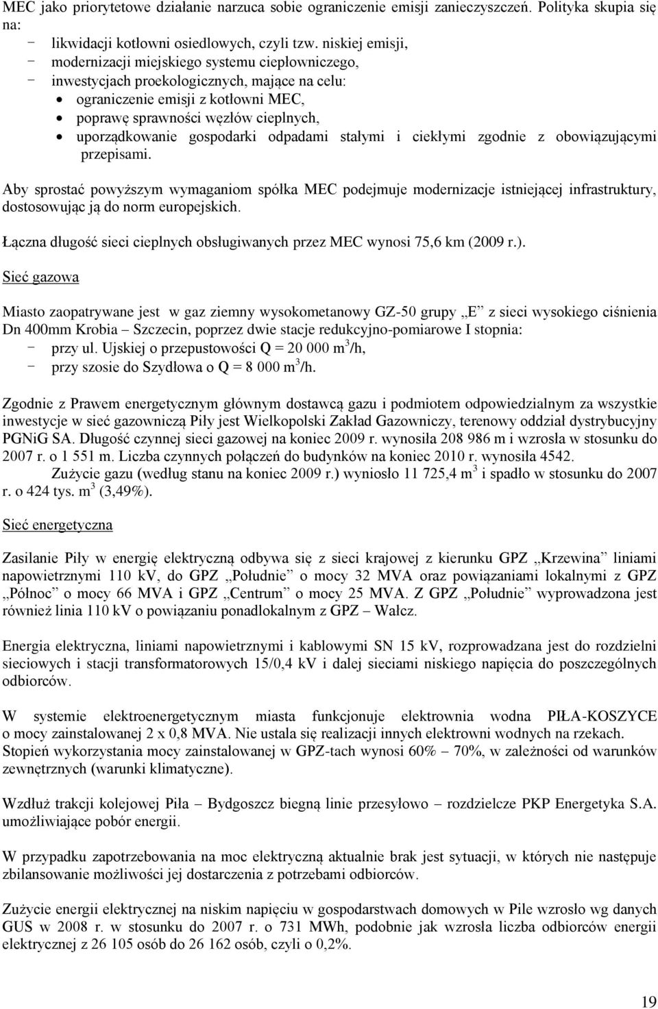 uporządkowanie gospodarki odpadami stałymi i ciekłymi zgodnie z obowiązującymi przepisami.