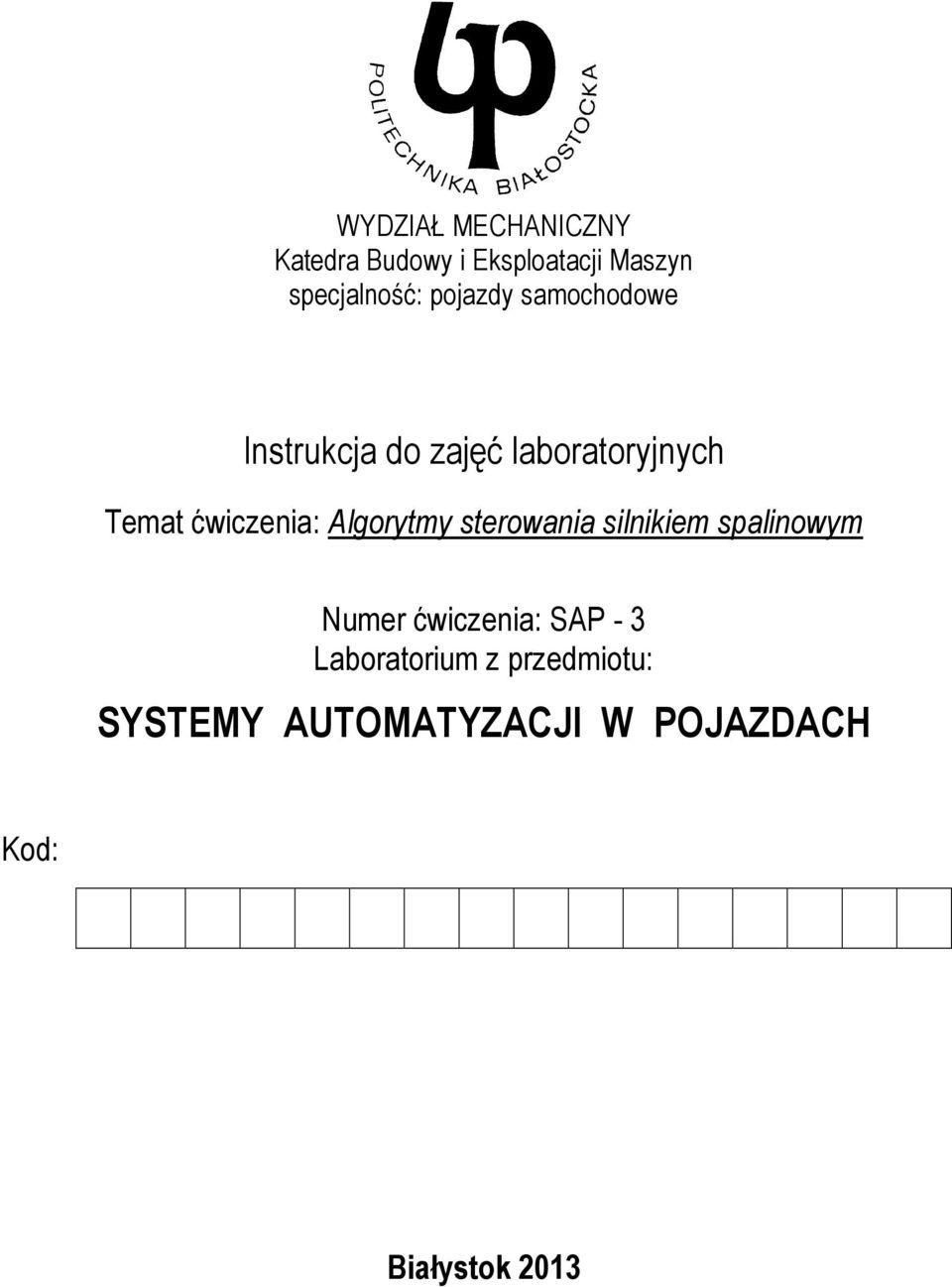 Algorytmy sterowania silnikiem spalinowym Numer ćwiczenia: SAP - 3