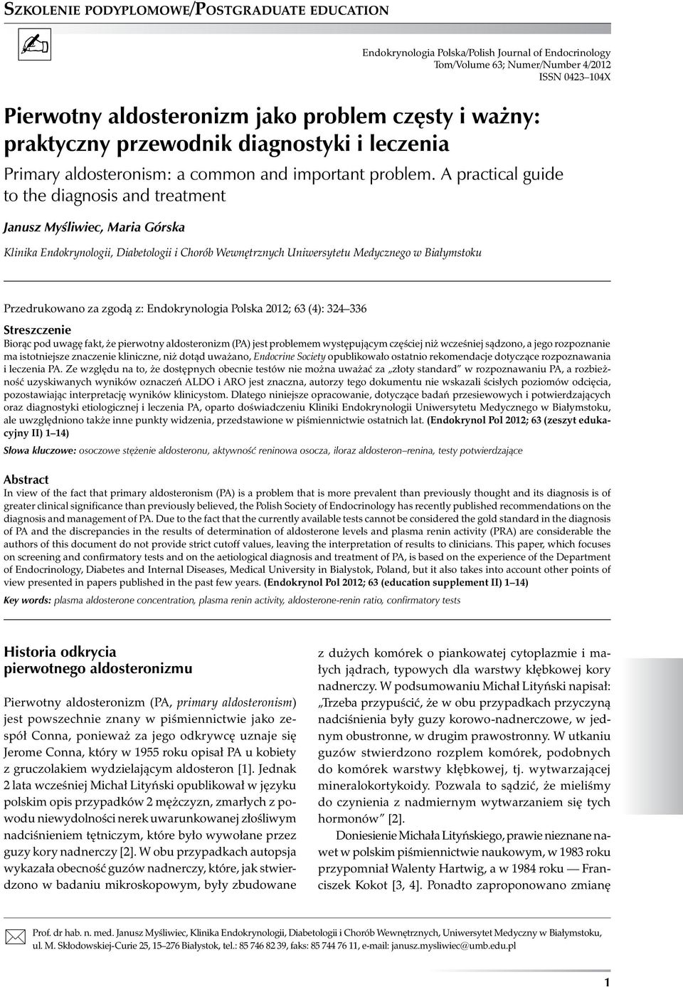 A practical guide to the diagnosis and treatment Klinika Endokrynologii, Diabetologii i Chorób Wewnętrznych Uniwersytetu Medycznego w Białymstoku Przedrukowano za zgodą z: Endokrynologia Polska 2012;