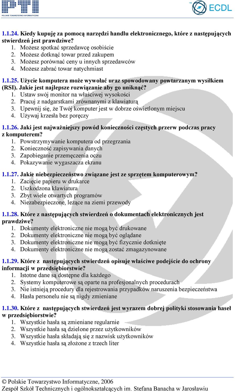 Jakie jest najlepsze rozwiązanie aby go uniknąć? 1. Ustaw swój monitor na właściwej wysokości 2. Pracuj z nadgarstkami zrównanymi z klawiaturą 3.