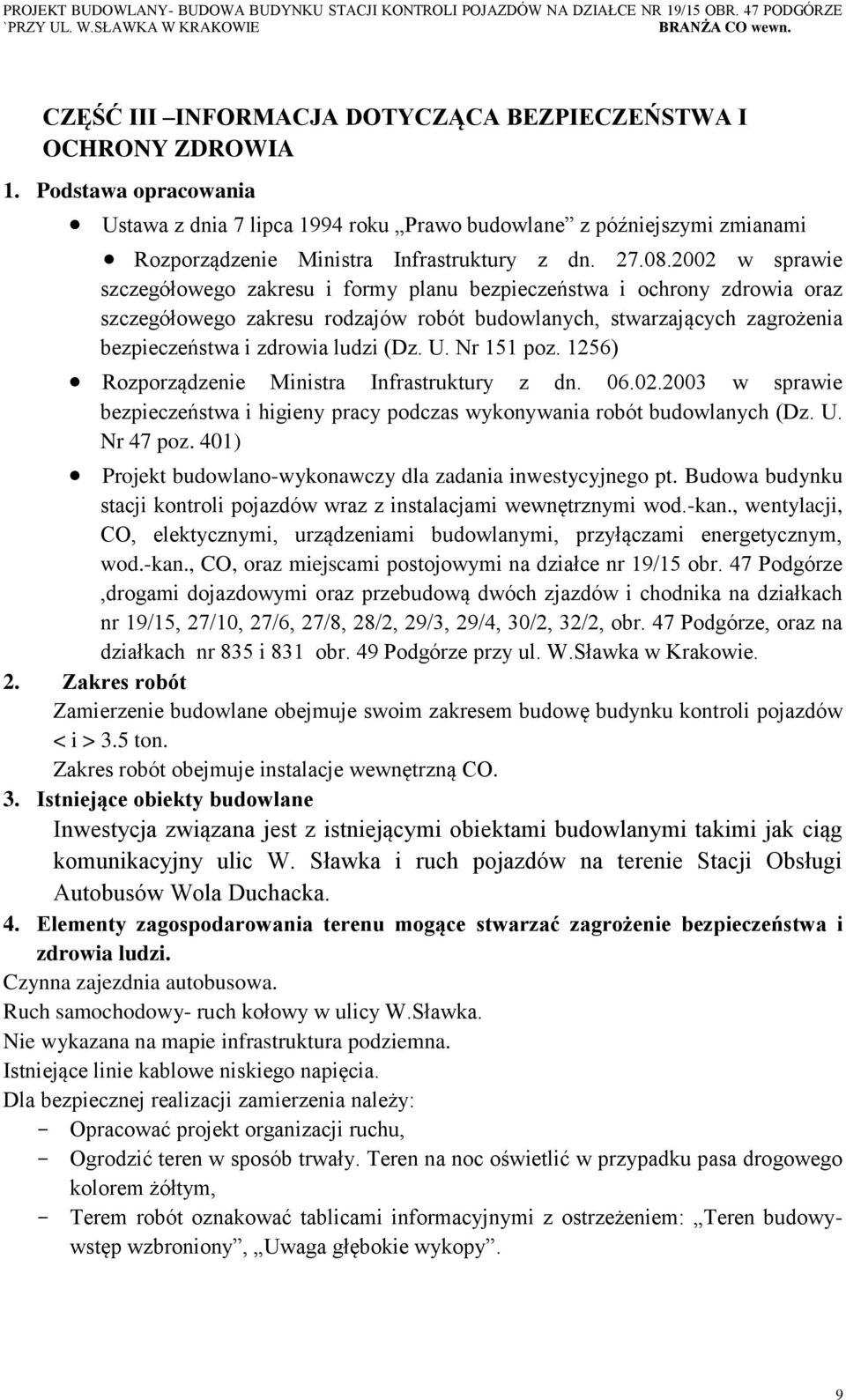 2002 w sprawie szczegółowego zakresu i formy planu bezpieczeństwa i ochrony zdrowia oraz szczegółowego zakresu rodzajów robót budowlanych, stwarzających zagrożenia bezpieczeństwa i zdrowia ludzi (Dz.