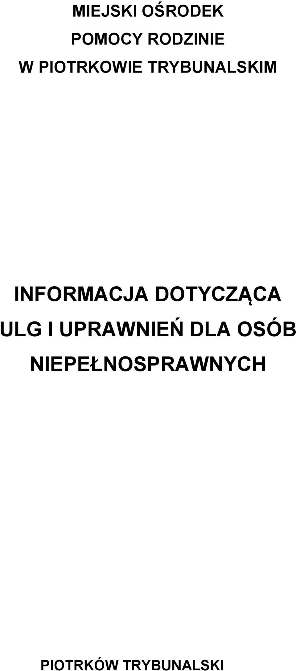 DOTYCZĄCA ULG I UPRAWNIEŃ DLA OSÓB