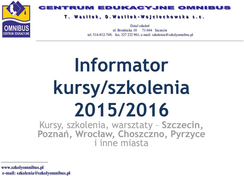 pl Informator kursy/szkolenia 2015/2016 Kursy, szkolenia, warsztaty Szczecin, Poznań, Wrocław,