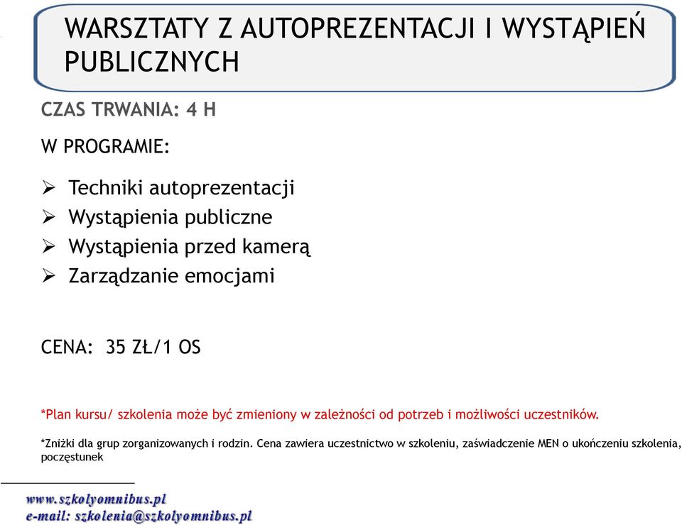 szkolenia może być zmieniony w zależności od potrzeb i możliwości uczestników.