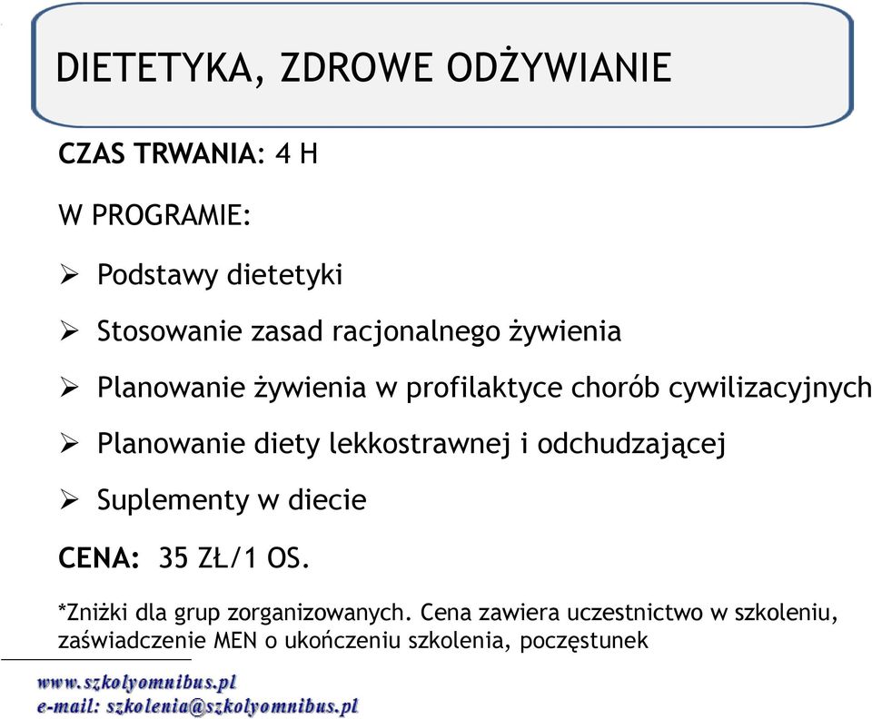 diety lekkostrawnej i odchudzającej Suplementy w diecie CENA: 35 ZŁ/1 OS.