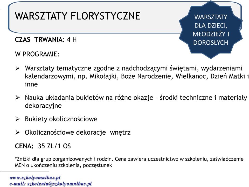 Mikołajki, Boże Narodzenie, Wielkanoc, Dzień Matki i inne Nauka układania bukietów na różne okazje środki techniczne i