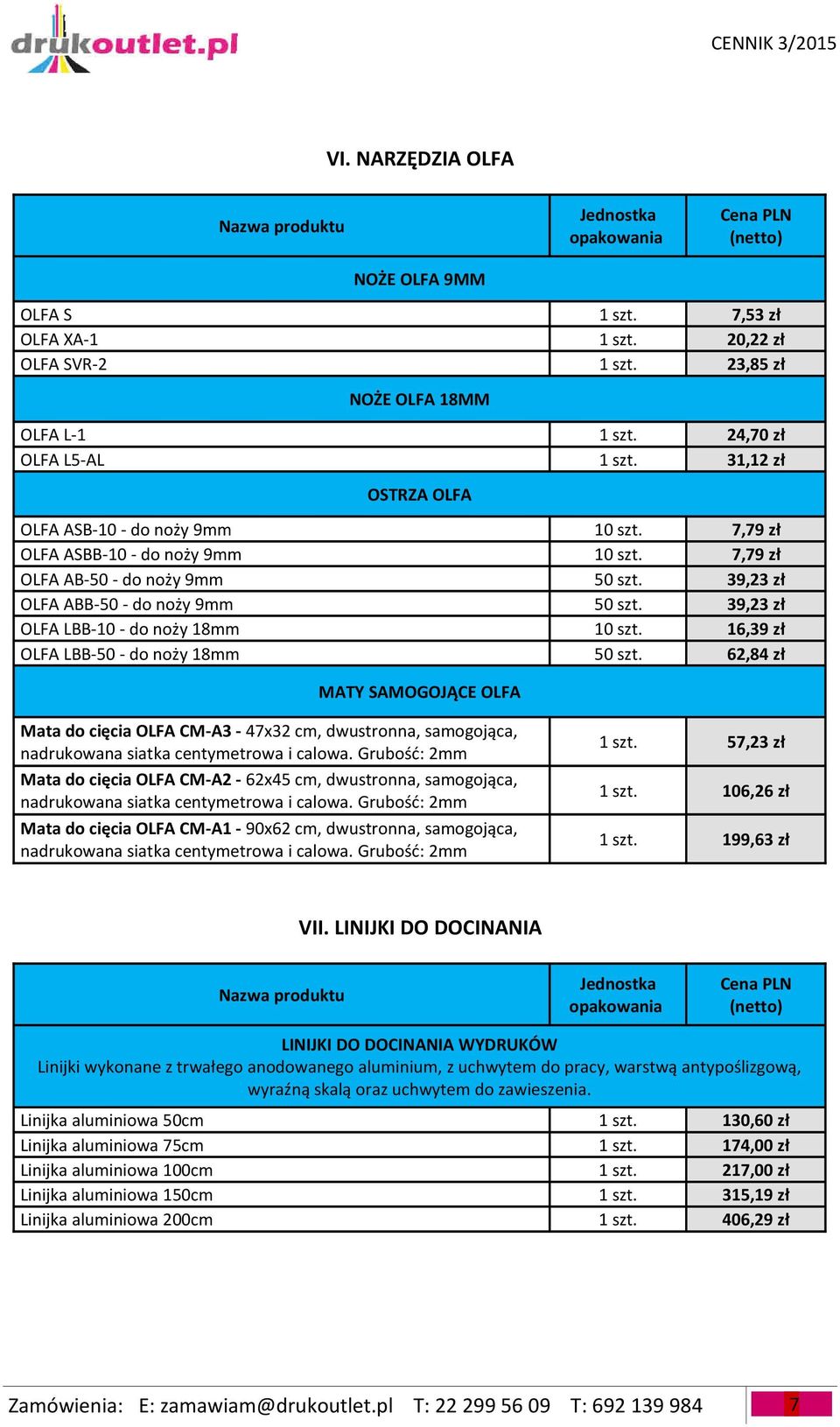 39,23 zł OLFA LBB-10 - do noży 18mm 10 szt. 16,39 zł OLFA LBB-50 - do noży 18mm 50 szt.