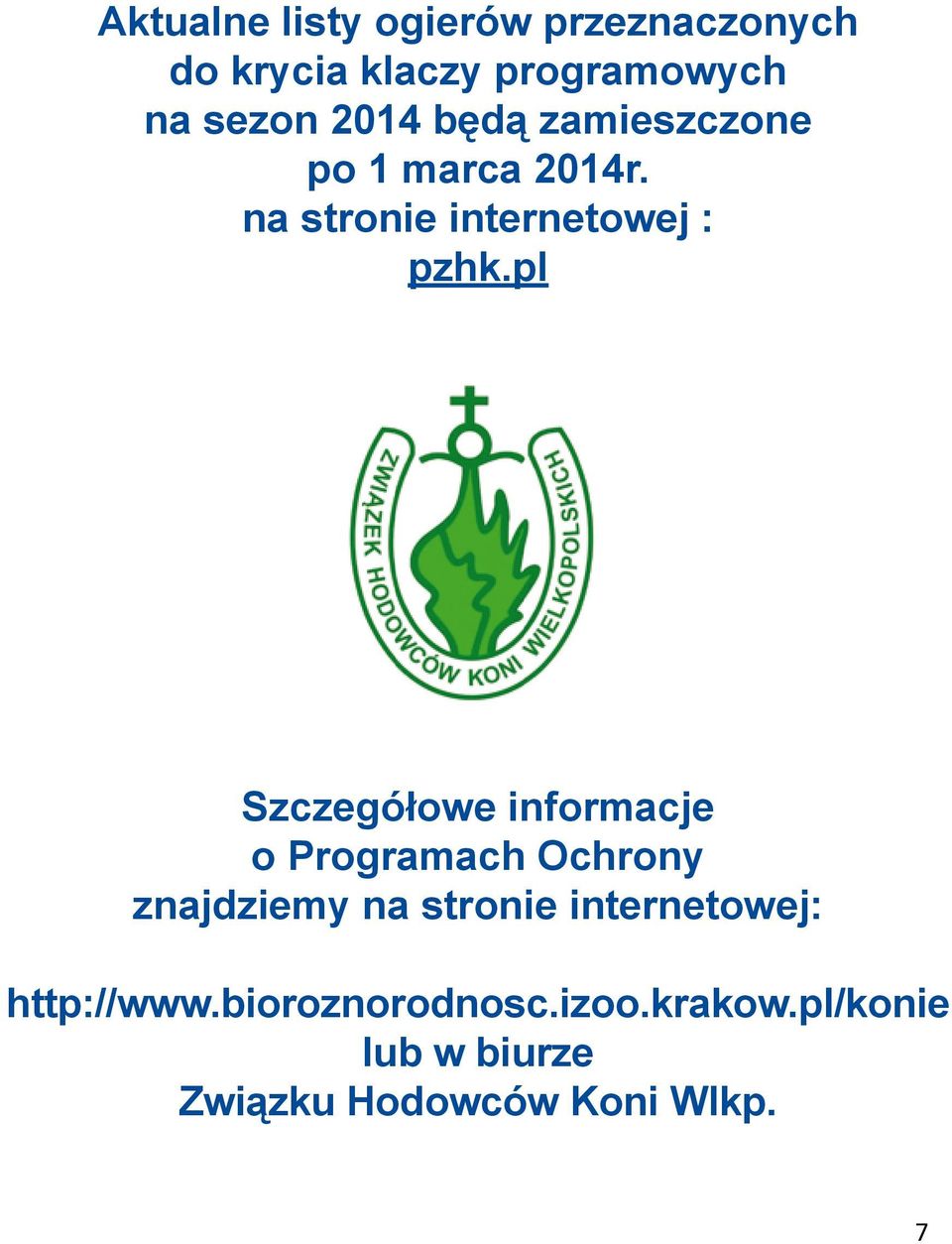 pl Szczegółowe informacje o Programach Ochrony znajdziemy na stronie