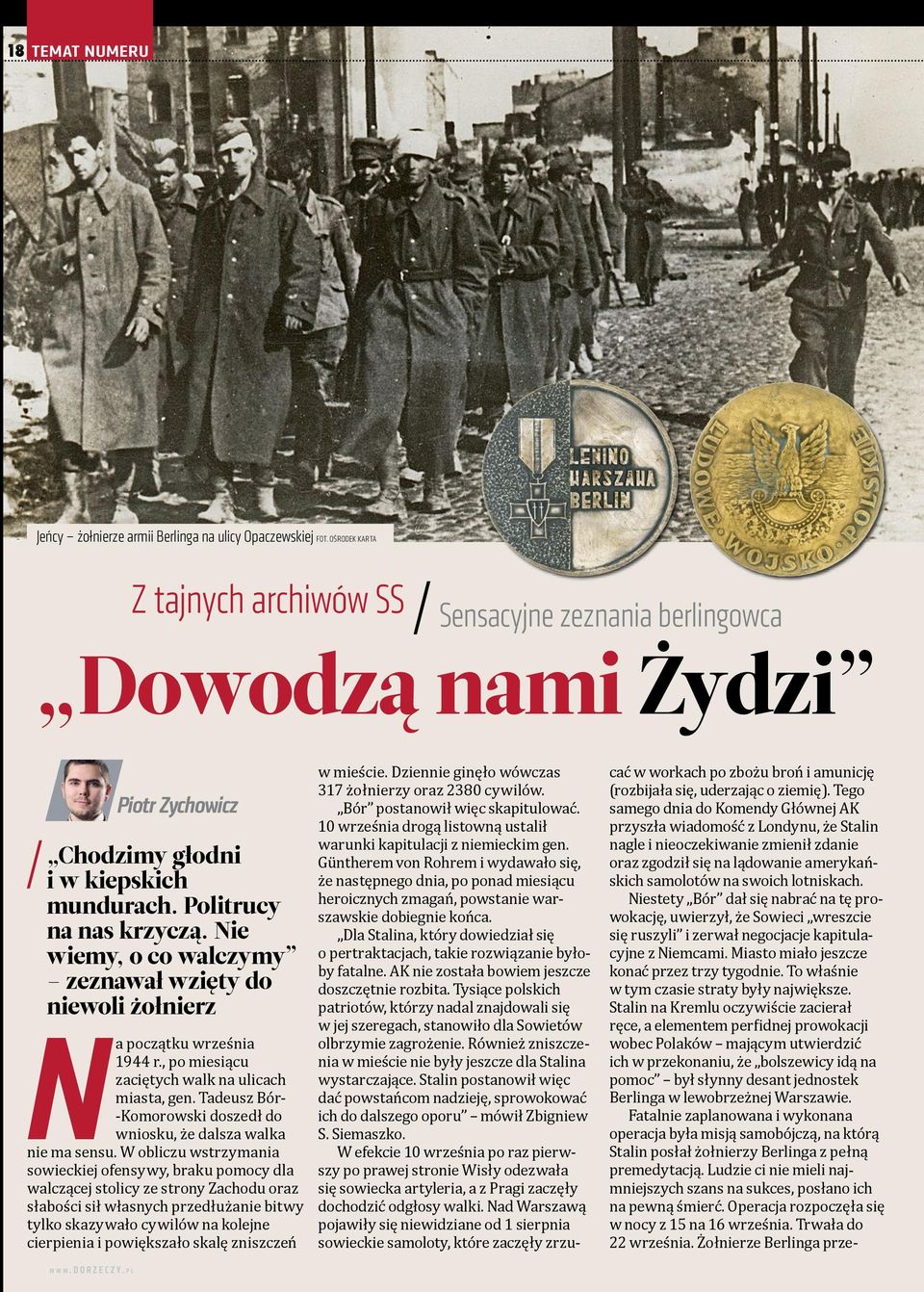 Nie wiemy, o co walczymy zeznawał wzięty do niewoli żołnierz Na początku września 1944 r., po miesiącu zaciętych walk na ulicach miasta, gen.