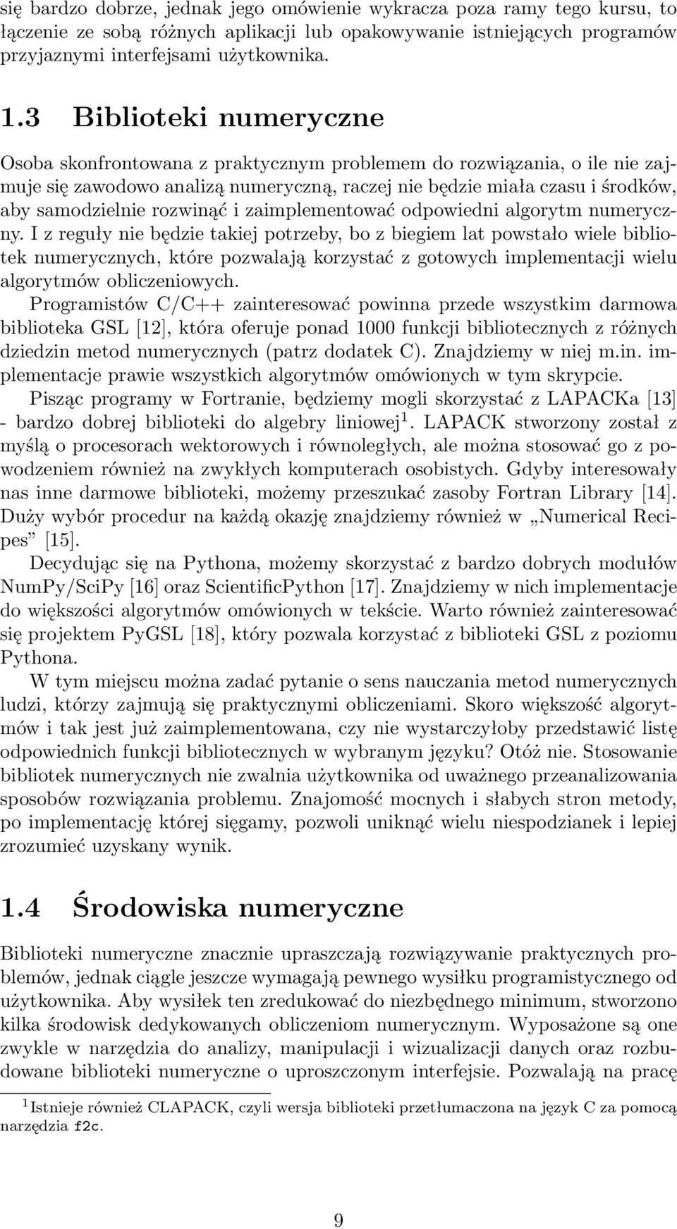 rozwinąć i zaimplementować odpowiedni algorytm numeryczny.