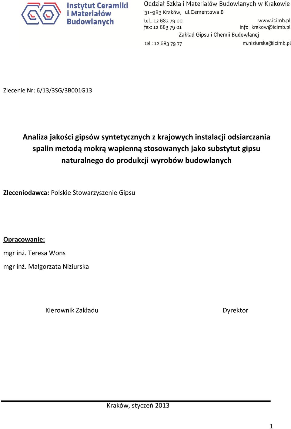 produkcji wyrobów budowlanych Zleceniodawca: Polskie Stowarzyszenie Gipsu Opracowanie: mgr