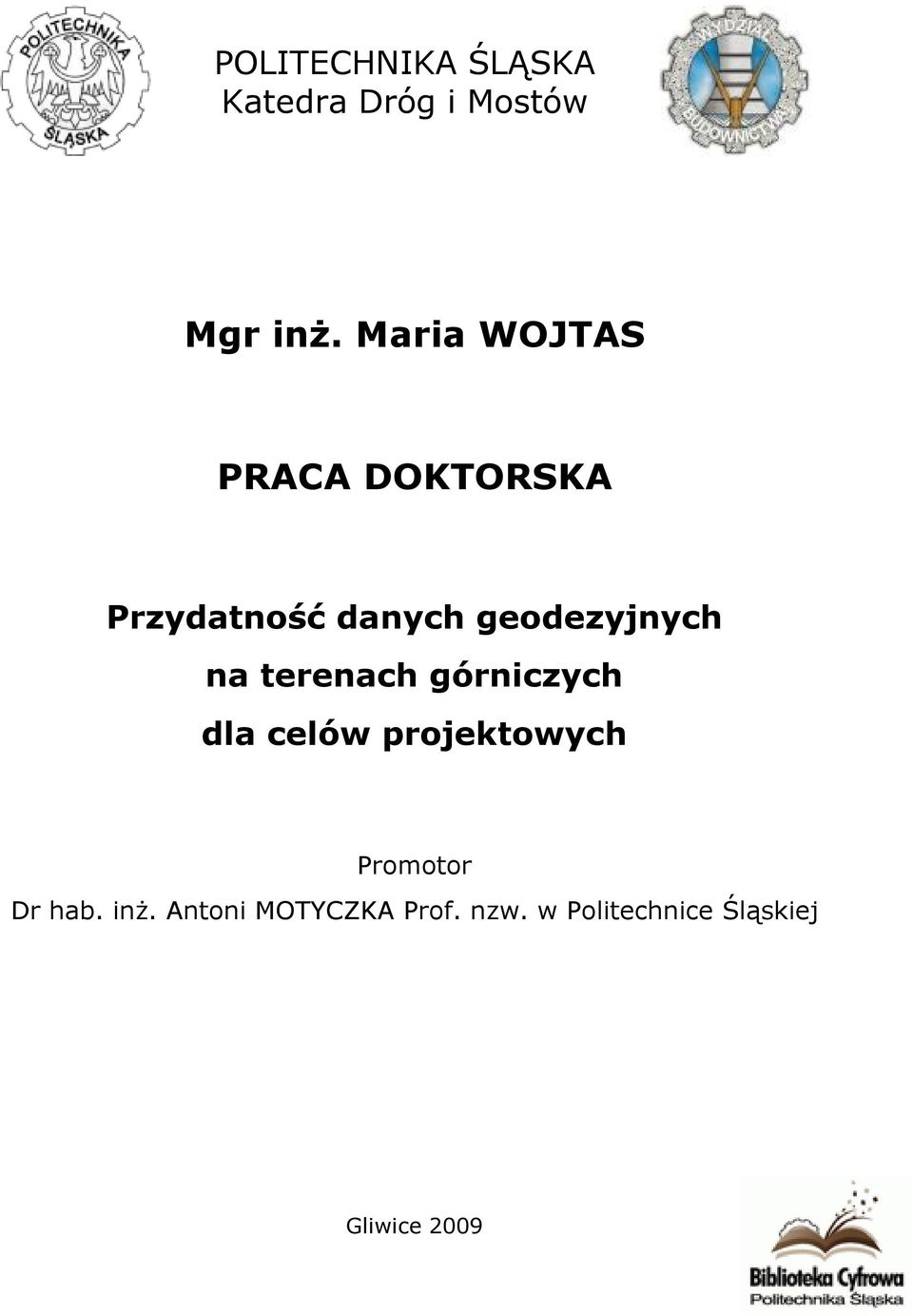 na terenach górniczych dla celów projektowych Promotor Dr