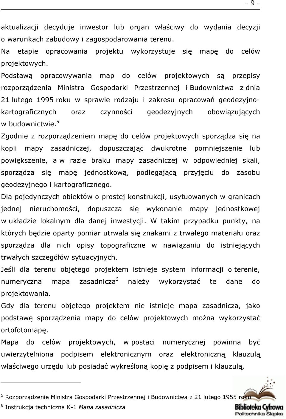 geodezyjnokartograficznych oraz czynności geodezyjnych obowiązujących w budownictwie.