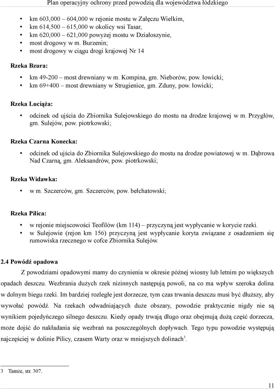 łowicki; Rzeka Luciąża: odcinek od ujścia do Zbiornika Sulejowskiego do mostu na drodze krajowej w m. Przygłów, gm. Sulejów, pow.