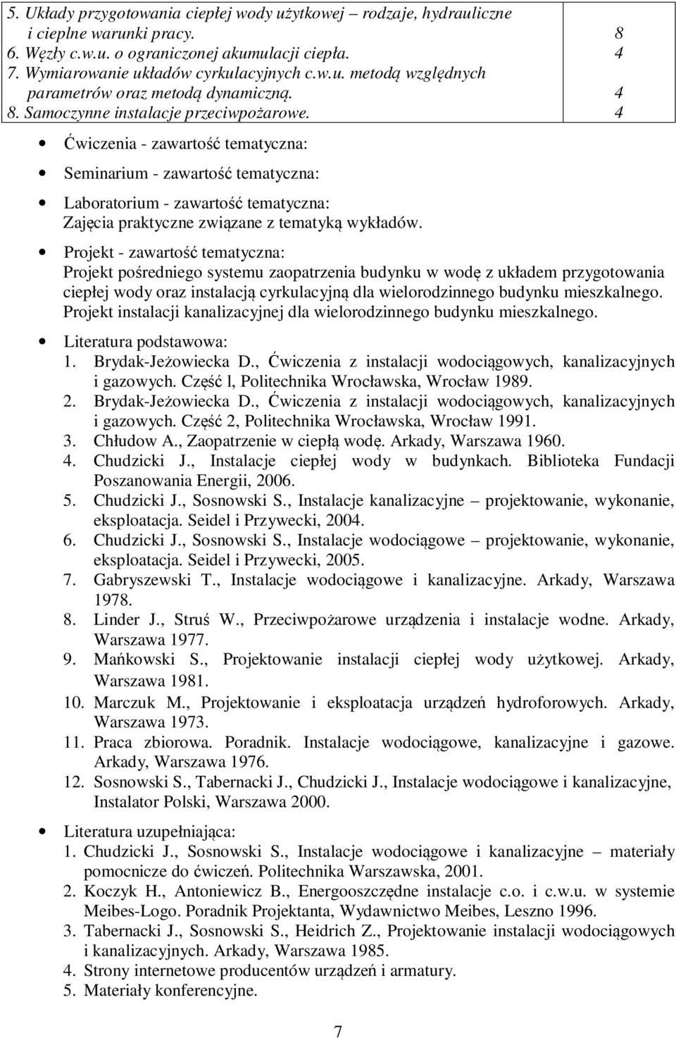 Projekt - zawartość tematyczna: Projekt pośredniego systemu zaopatrzenia budynku w wodę z układem przygotowania ciepłej wody oraz instalacją cyrkulacyjną dla wielorodzinnego budynku mieszkalnego.