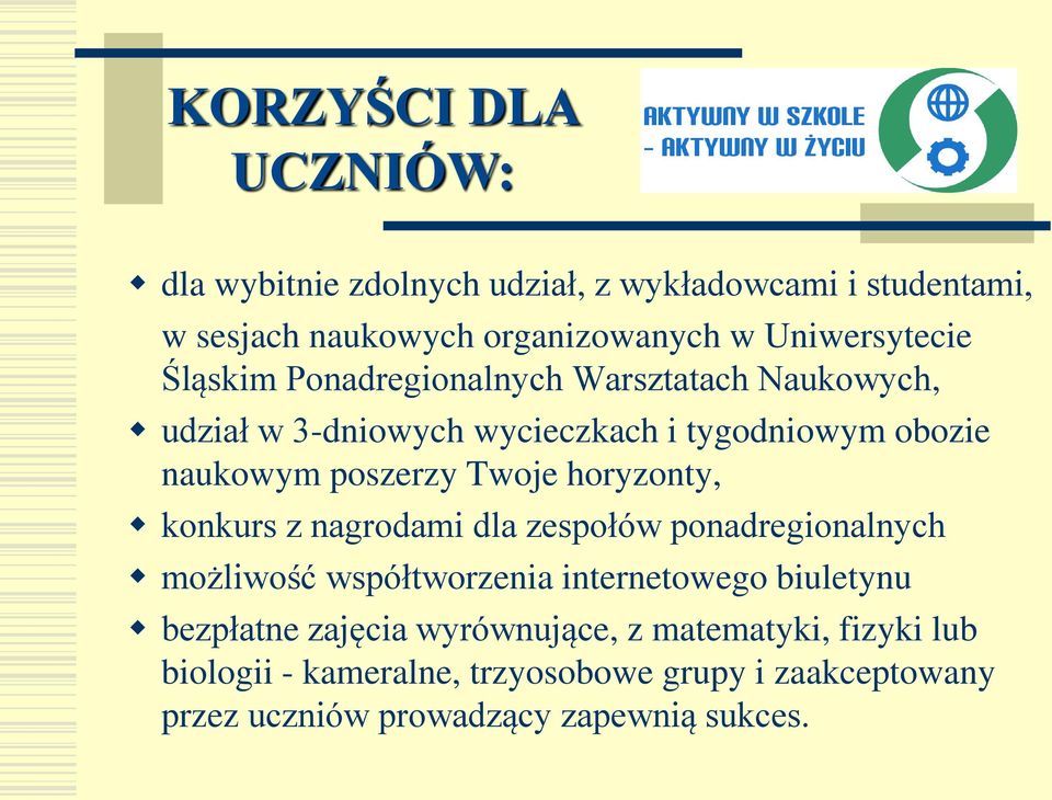 poszerzy Twoje horyzonty, konkurs z nagrodami dla zespołów ponadregionalnych możliwość współtworzenia internetowego biuletynu