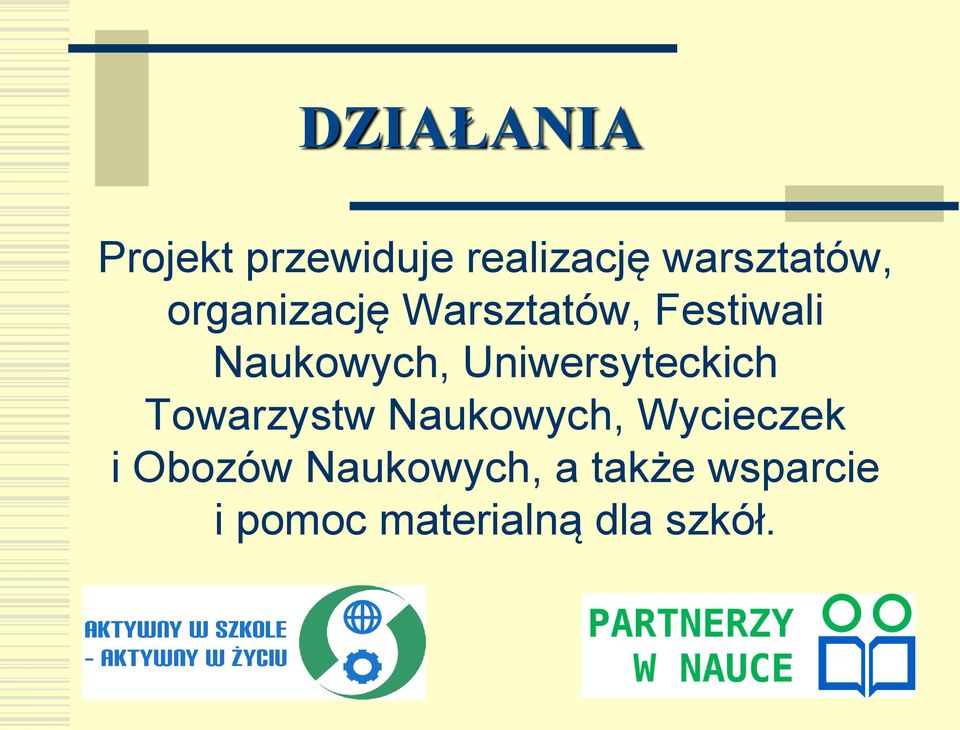 Uniwersyteckich Towarzystw Naukowych, Wycieczek i