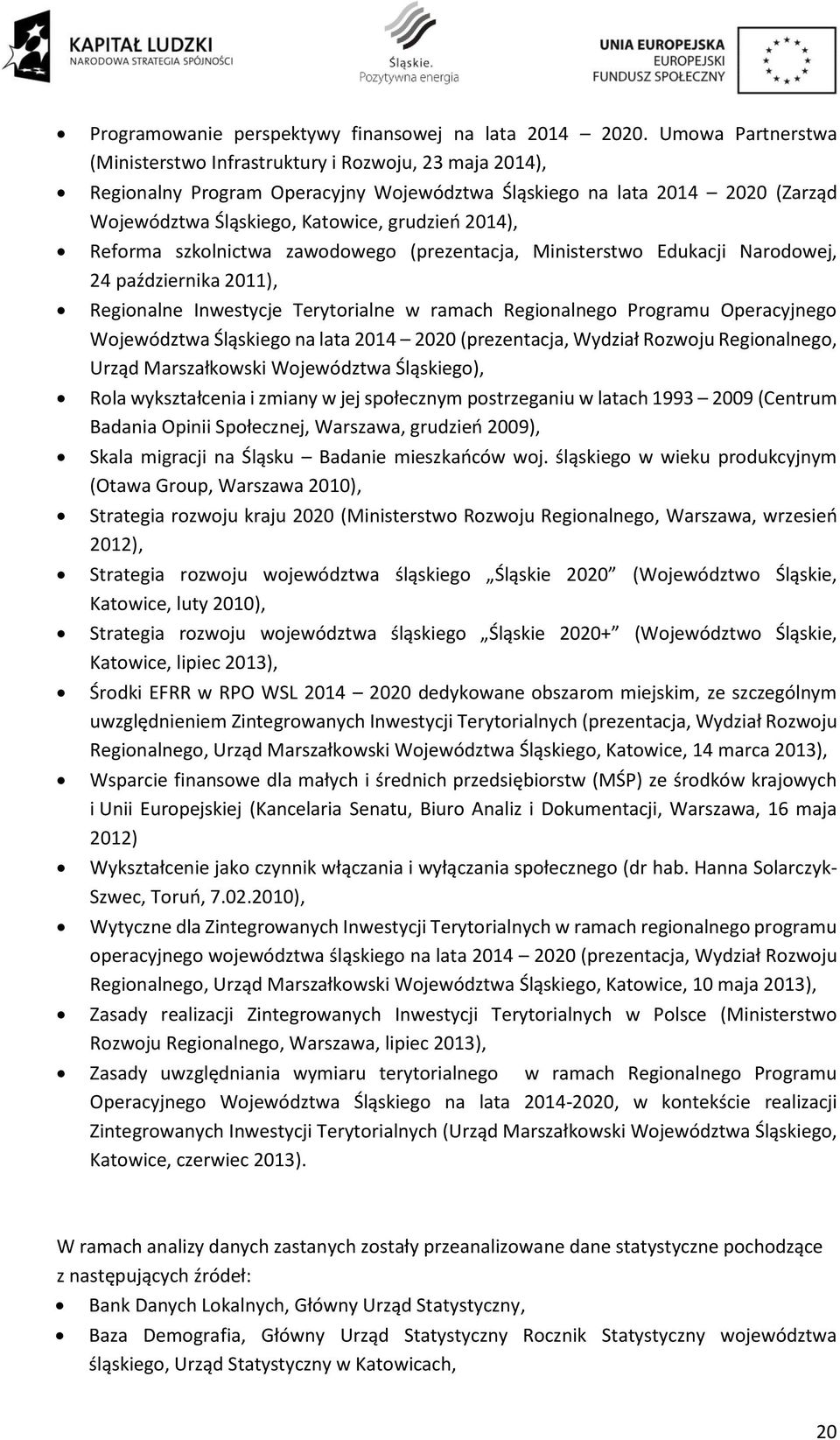 Reforma szkolnictwa zawodowego (prezentacja, Ministerstwo Edukacji Narodowej, 24 października 2011), Regionalne Inwestycje Terytorialne w ramach Regionalnego Programu Operacyjnego Województwa