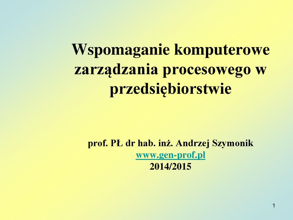 przedsiębiorstwie prof. PŁ dr hab.