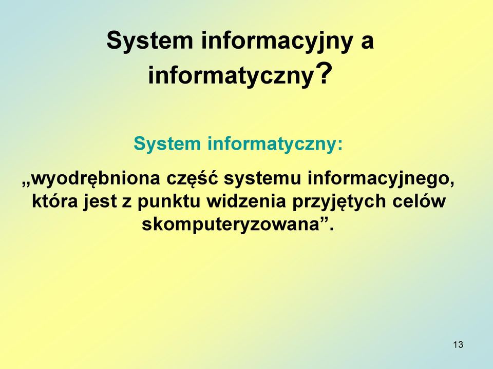 systemu informacyjnego, która jest z