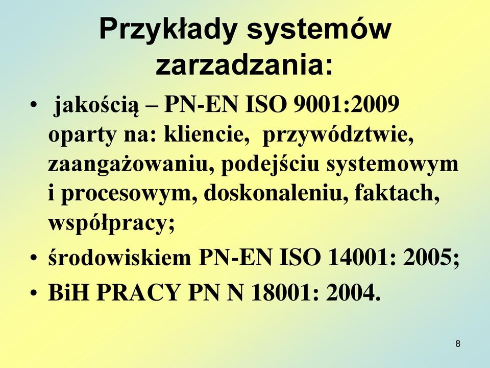 systemowym i procesowym, doskonaleniu, faktach, współpracy;