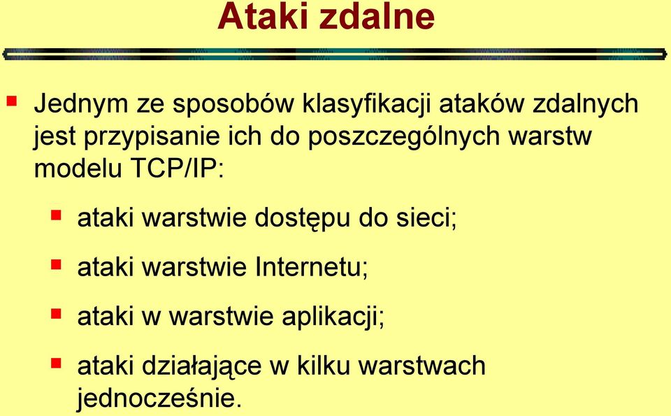 ataki warstwie dostępu do sieci; ataki warstwie Internetu; ataki