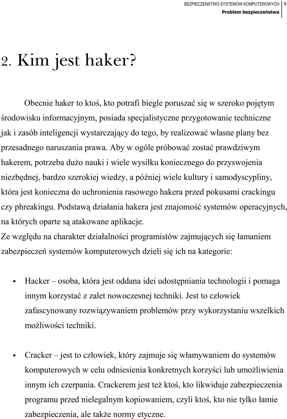 realizować własne plany bez przesadnego naruszania prawa.